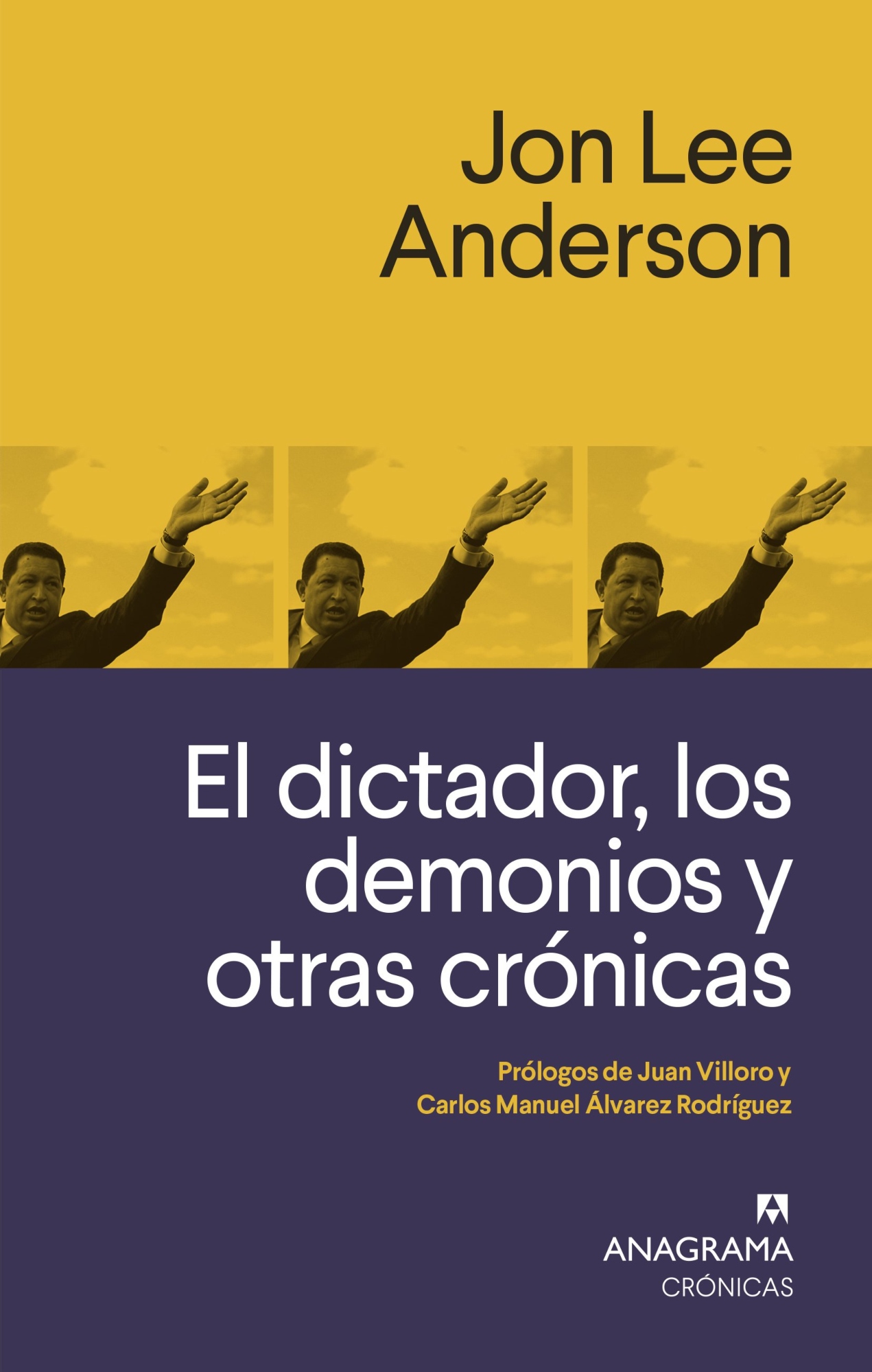 LIBRO EL DICTADOR, LOS DEMONIOS Y OTRAS CRONICAS 258 JON LEE ANDERSON - 1