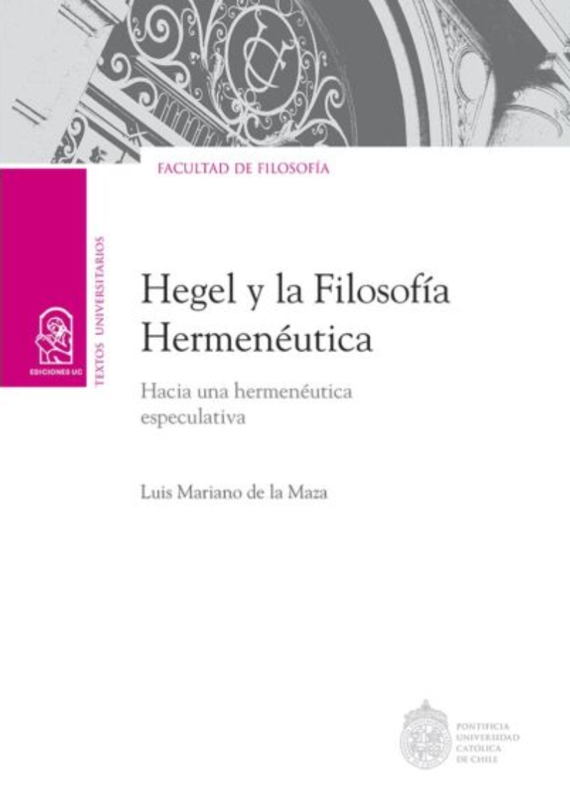 LIBRO HEGEL Y LA FILOSOFIA HERMENEUTICA -154- LUIS MARIANO DE LA MAZA - 1