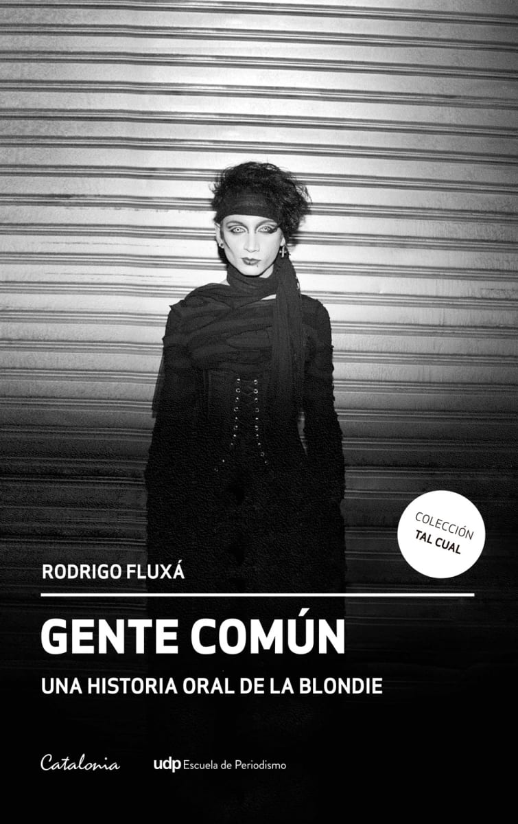 LIBRO GENTE COMUN. UNA HISTORIA ORAL DE LA BLONDIE 330 RODRIGO FLUXA - 1