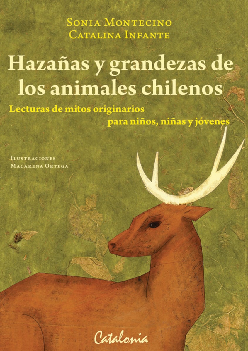 LIBRO HAZANAS Y GRANDEZAS DE LOS ANIMALES CHILENOS 280 SONIA MONTECINO CATALINA INFANTE - 1