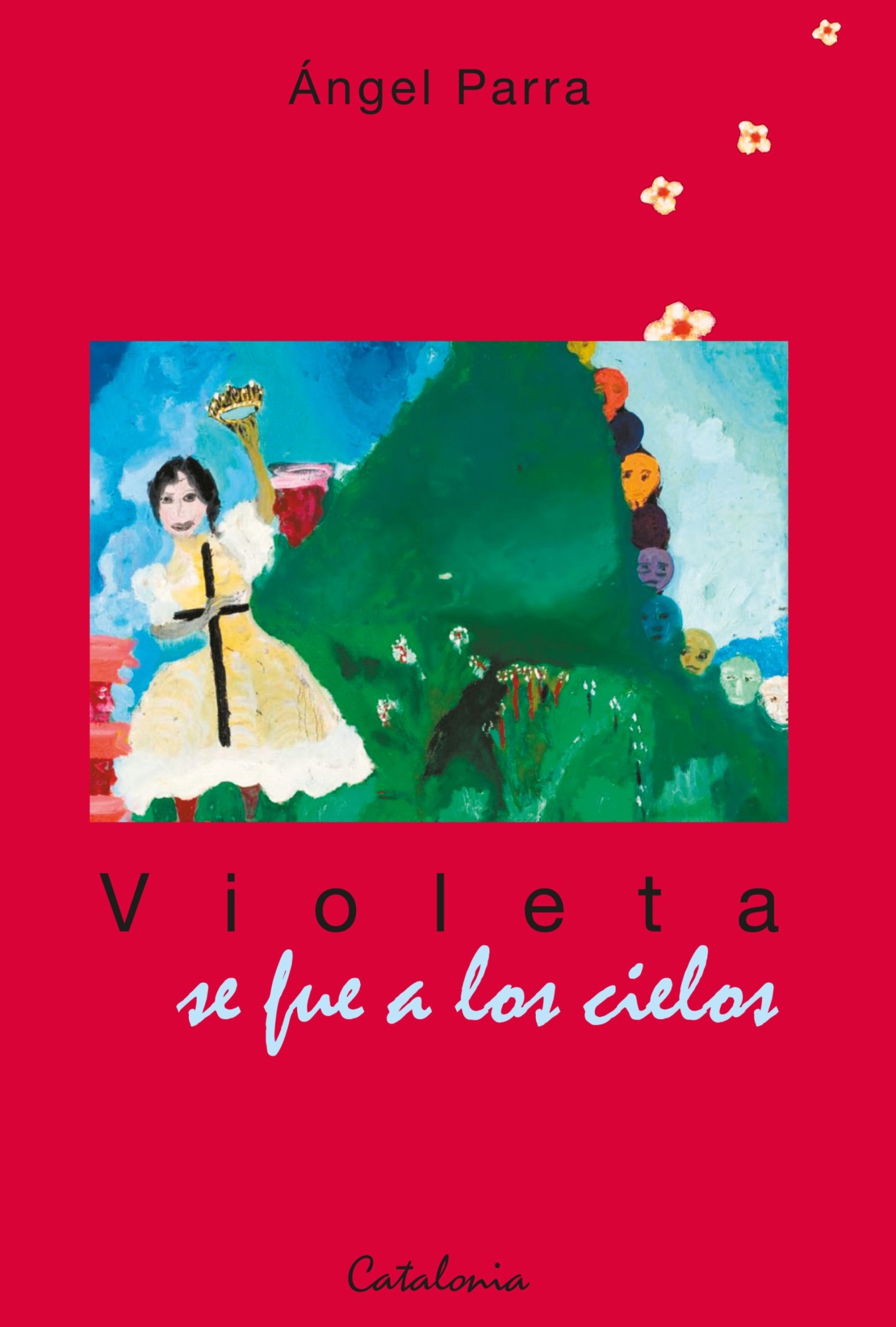 LIBRO VIOLETA SE FUE A LOS CIELOS 358 ANGEL PARRA - 1