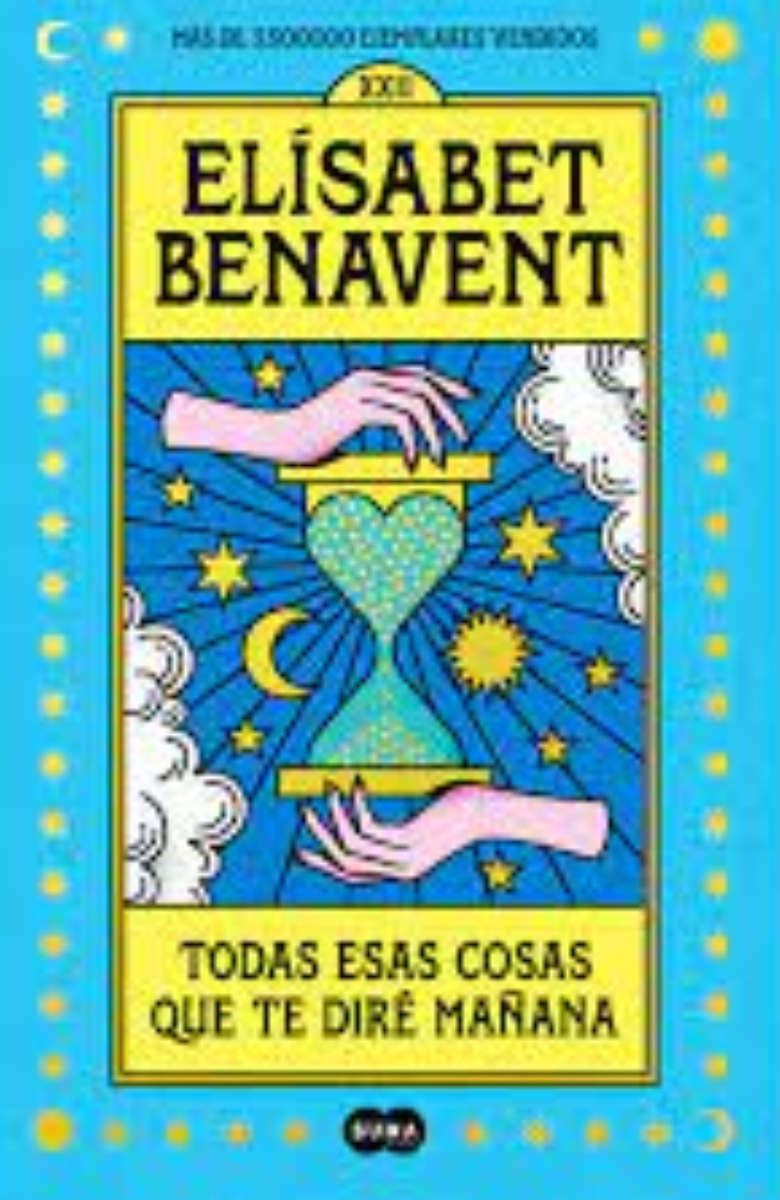 LIBRO TODAS ESAS COSAS QUE TE DIRE MANANA 831 E. BENAVENT - 1