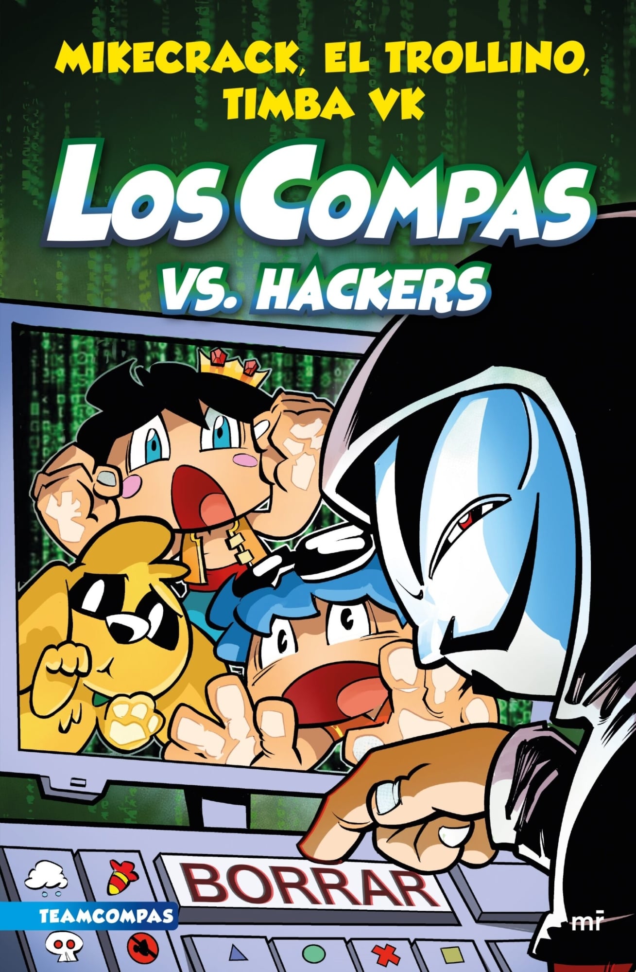 LIBRO COMPAS 7. LOS COMPAS VS. HACKERS -330- MIKECRACK - EL TROLLINO - TIMBA VK - 1