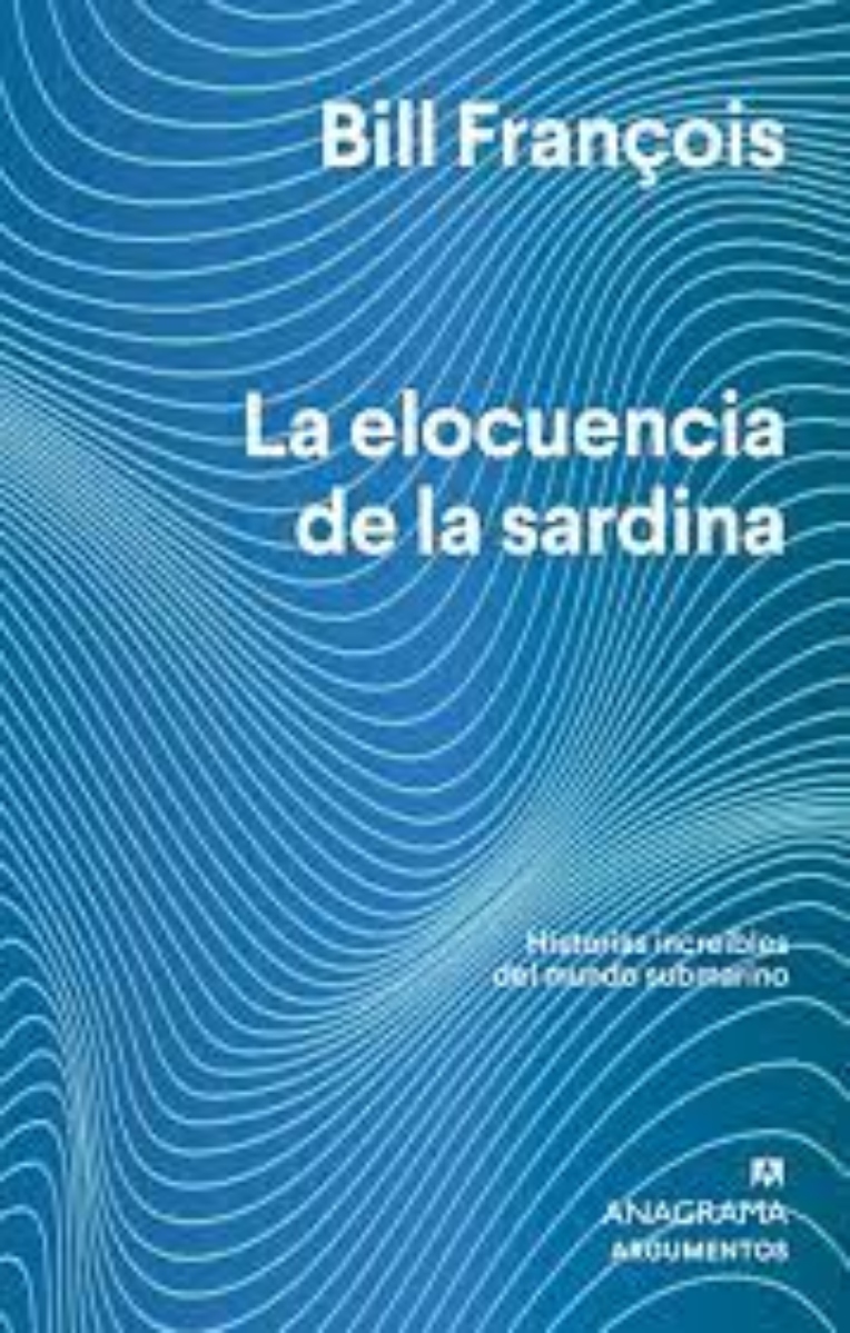 LIBRO LA ELOCUENCIA DE LA SARDINA -830- - B.FRANCOIS - 1