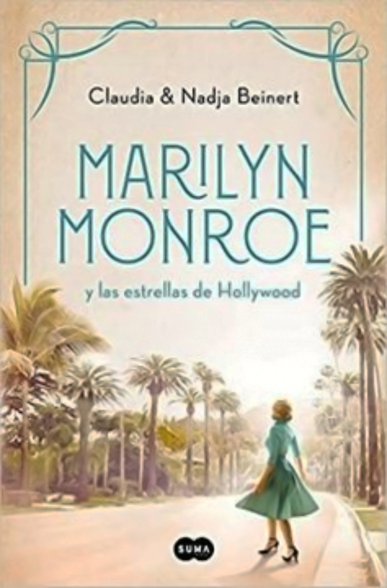 LIBRO MARILYN MONROE Y LAS ESTRELLAS DE HOLLYWOOD /004 CLAUDIA BEINERT NADJA BEINERT - 1