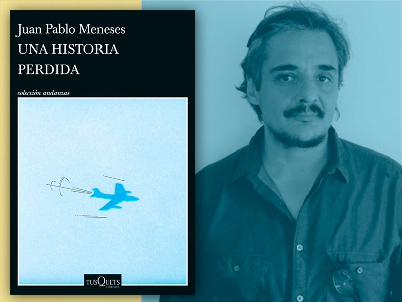 LIBRO UNA HISTORIA PERDIDA /267 JUAN PABLO MENESES - 3