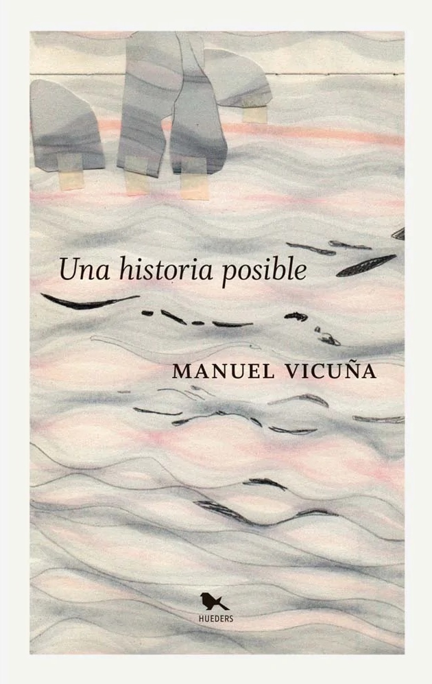 LIBRO UNA HISTORIA POSIBLE 512 MANUEL VICUNA - 1
