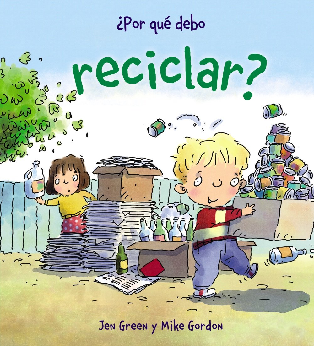 LIBRO ¿POR QUE DEBO RECICLAR? /771 - J.GREEN - 1