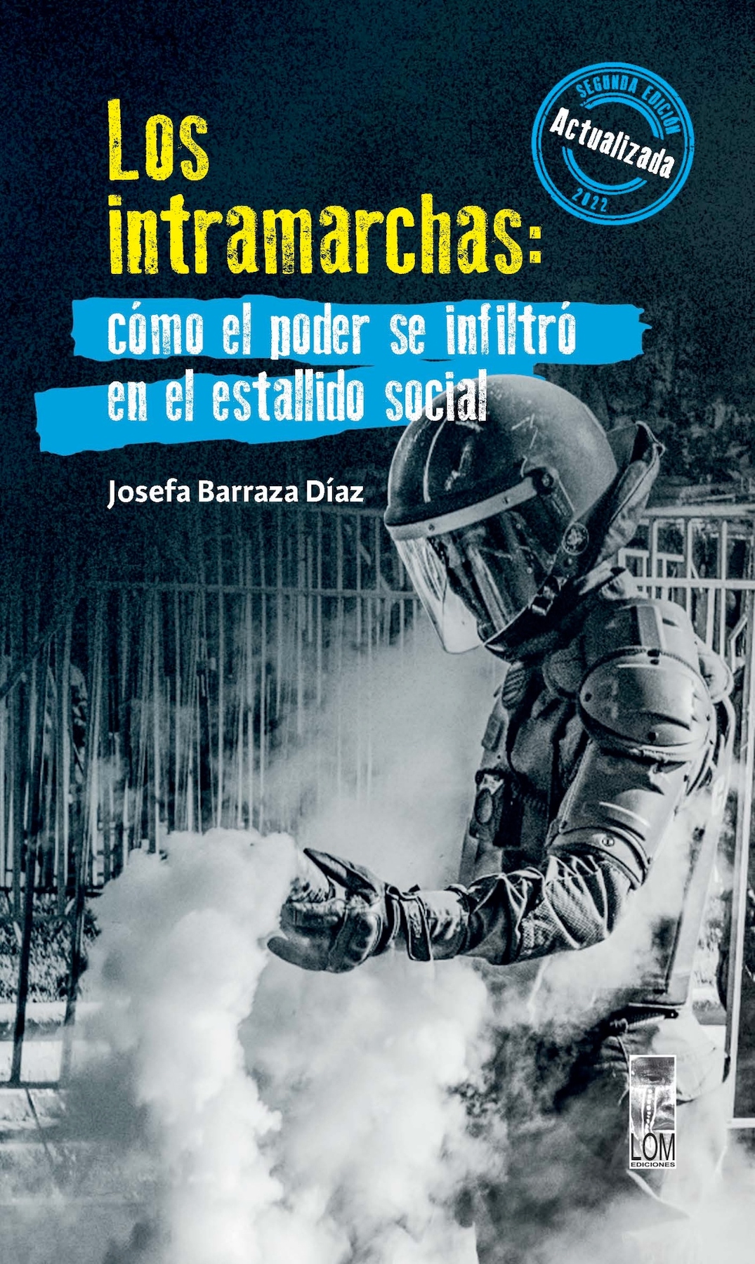 LIBRO LOS INTRAMARCHAS COMO EL PODER SE INFILTRO EN EL ESTALLIDO SOCIAL 280 JOSEFA BARRAZA DIAZ - 1