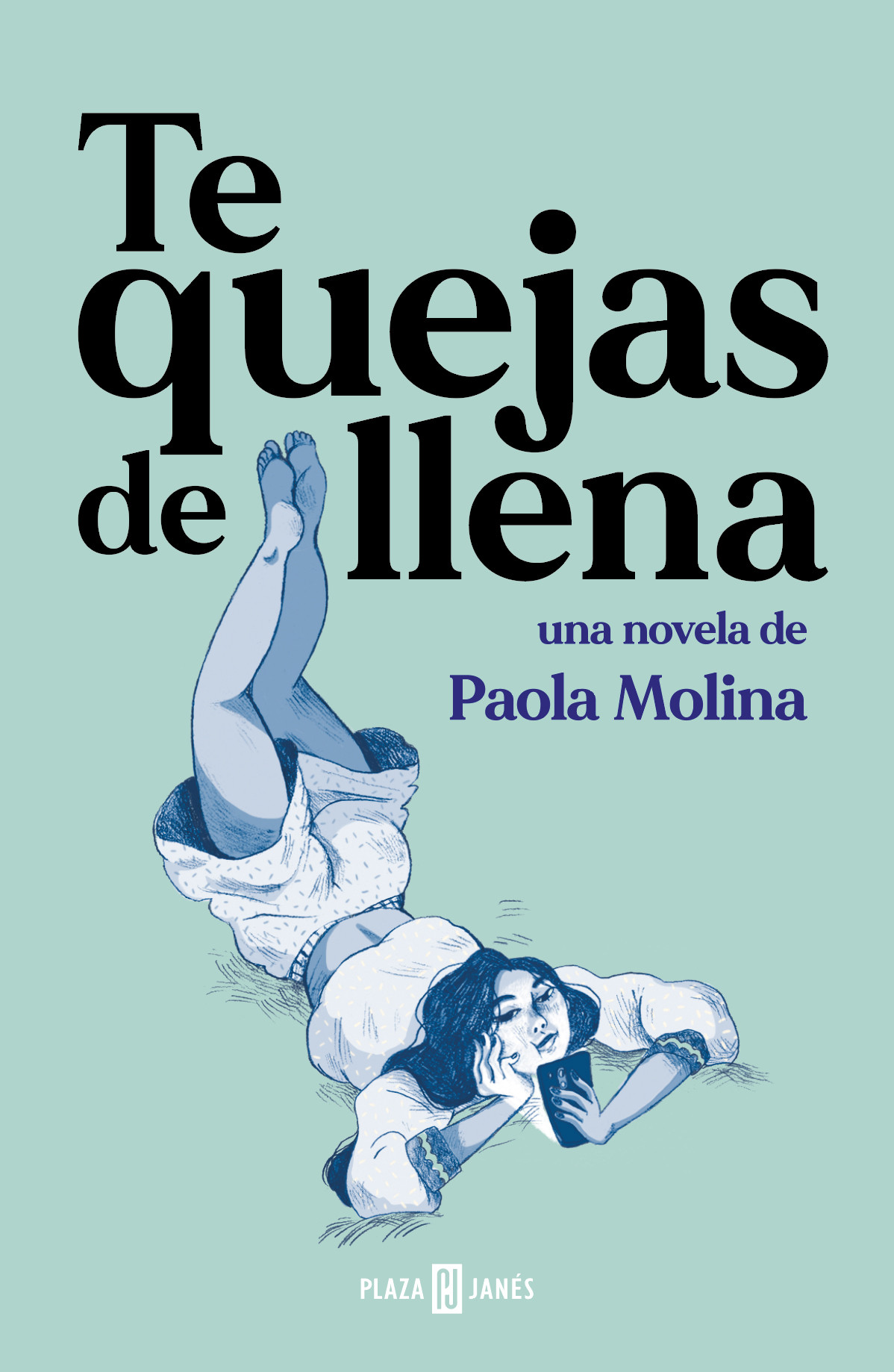 LIBRO TE QUEJAS DE LLENA /240 - PAOLA MOLINA - 1