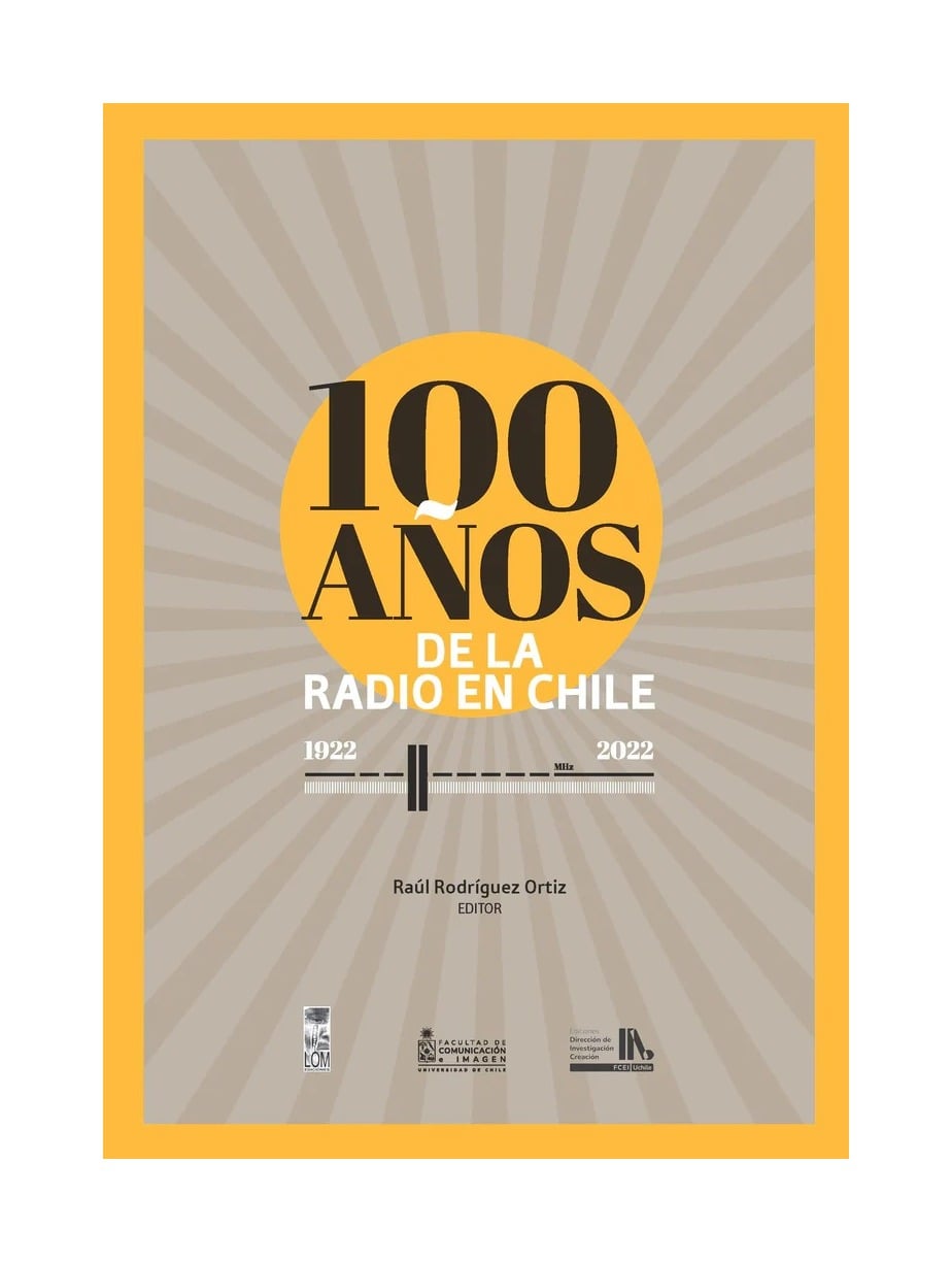 LIBRO 100 ANOS DE LA RADIO EN CHILE 1922- 2022 RAUL RODRIGUEZ - 1