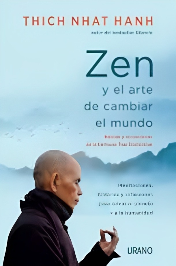 LIBRO ZEN Y EL ARTE DE CAMBIAR EL MUNDO 579 THICH NHAT HANH - 1
