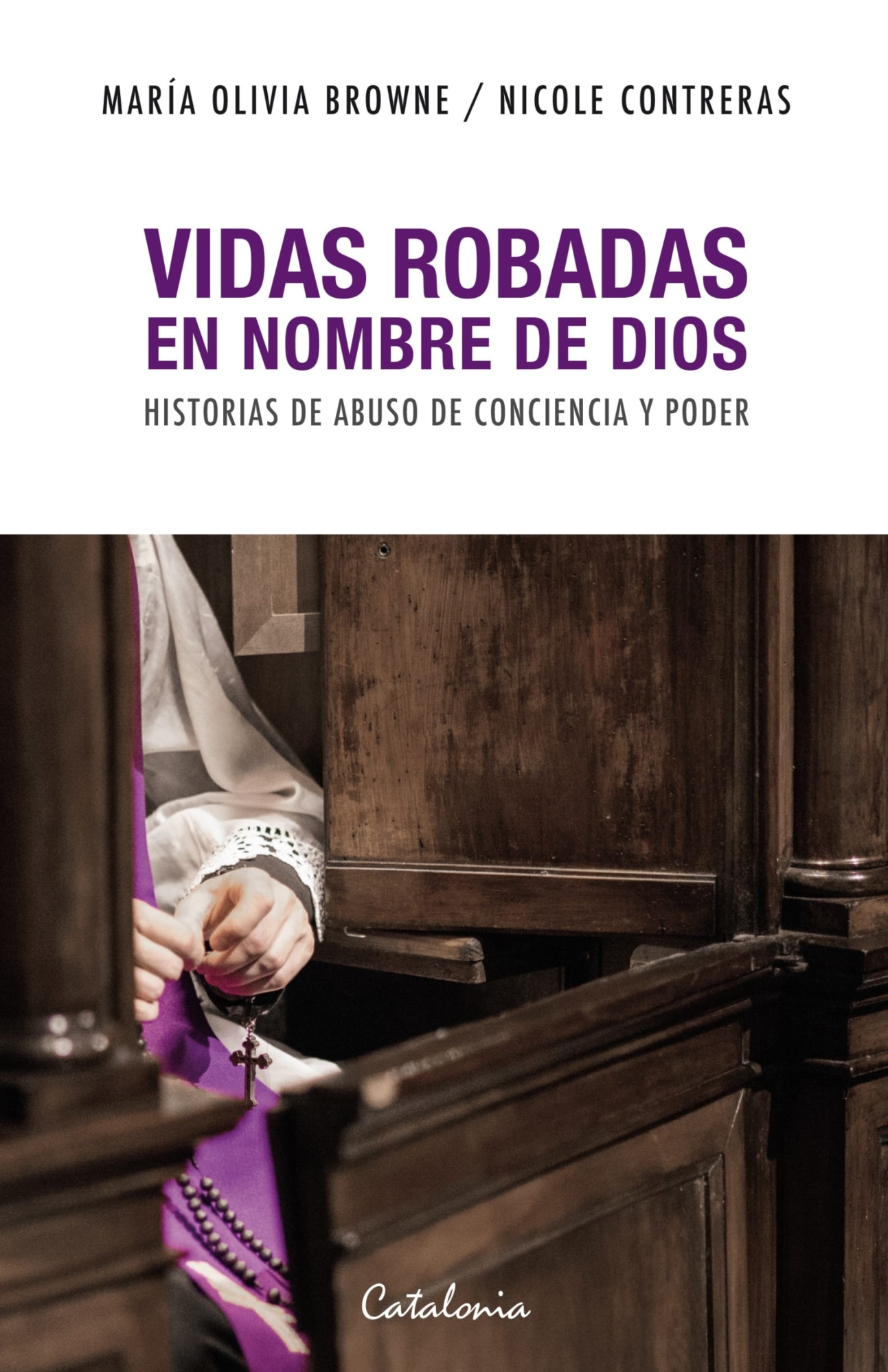 LIBRO VIDAS ROBADAS EN NOMBRE DE DIOS 811 MARÍA OLVIA BROWNE, NICOLE CONTRERAS - 1