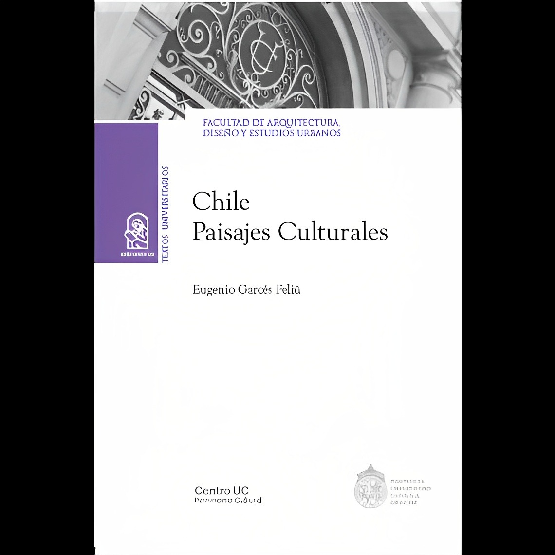 LIBRO CHILE PAISAJES CULTURALES /105 - EUGENIO GARCES FELIU - 1
