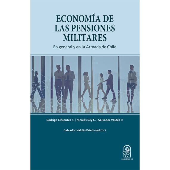 LIBRO ECONOMIA DE LAS PENSIONES MILITARES. EN GENERAL Y EN LA ARMADA DE CHILE /482 - SALVADOR VALDE - 1