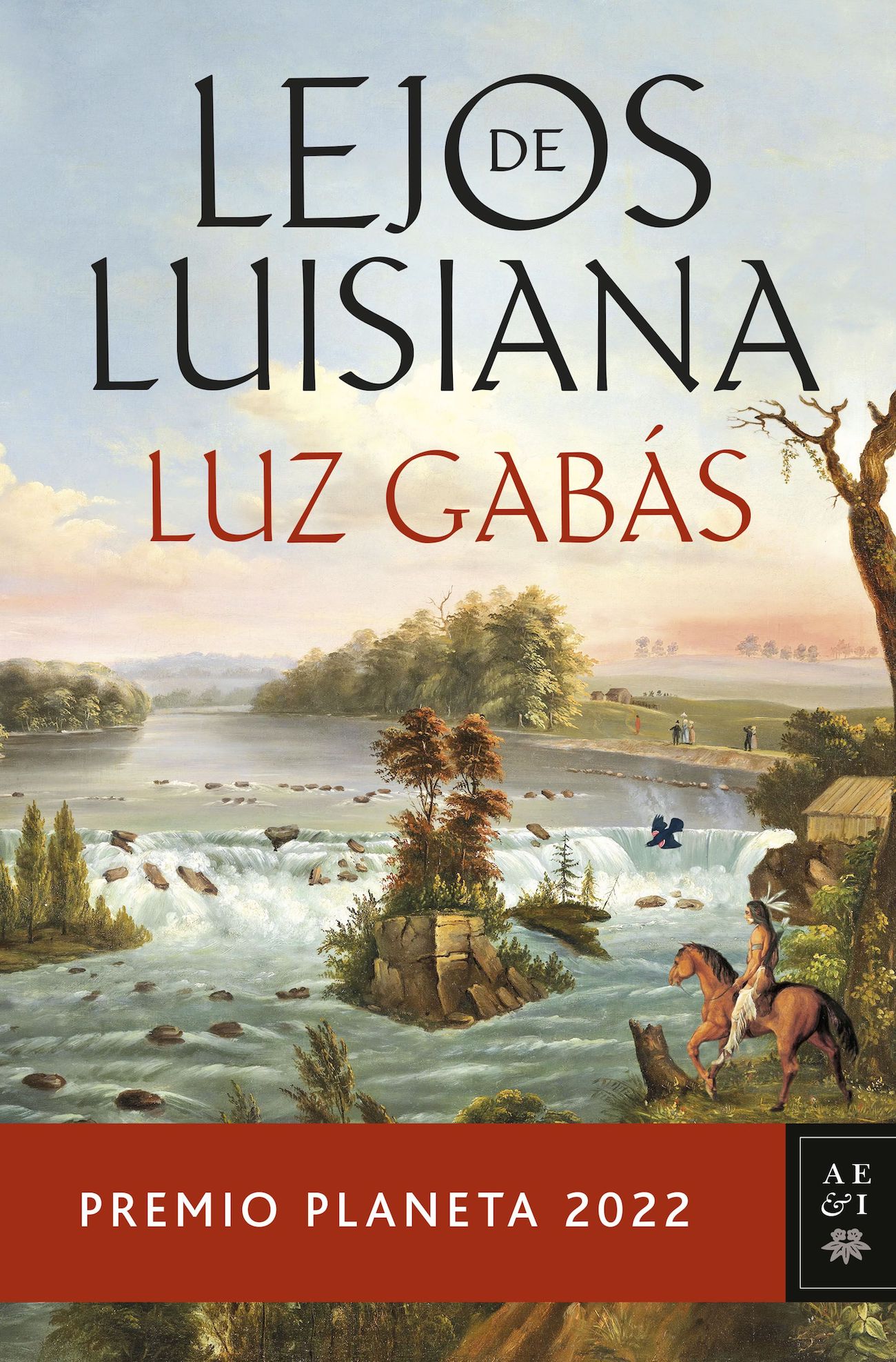 LIBRO LEJOS DE LUISIANA (PREMIO PLANETA) LUZ GABÁS - 1