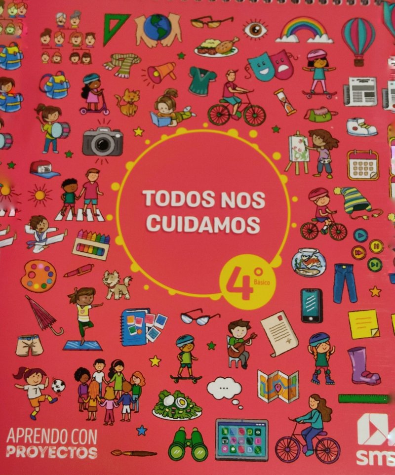 LIBRO TODOS NOS CUIDAMOS ABP CIENCIAS SOCIALES4 BÁSICO. EDITORIAL: EDICIONES SM - 1