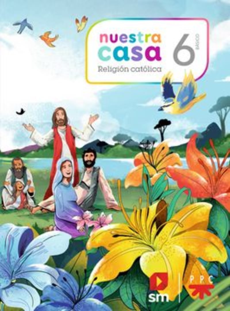 TEXTO NUESTRA CASA6 BASICO RELIGION. EDITORIAL: EDICIONES SM - 1