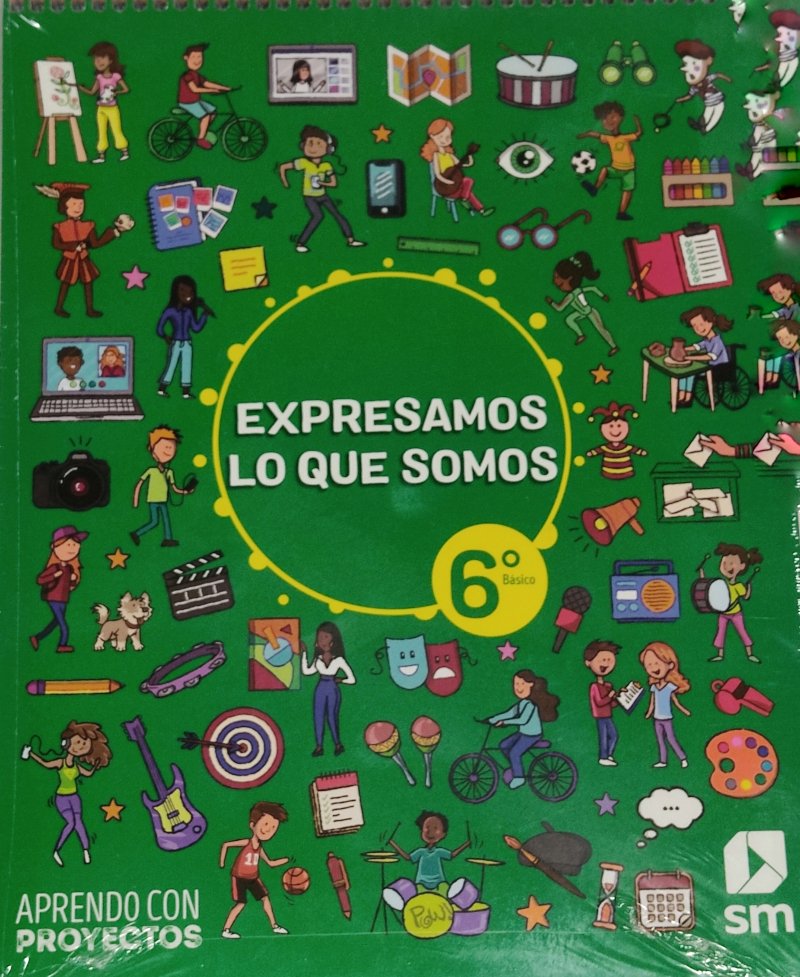 LIBRO EXPRESAMOS LO QUE SOMOS ABP CIENCIAS SOCIALES6 BÁSICO. EDITORIAL: EDICIONES SM - 1