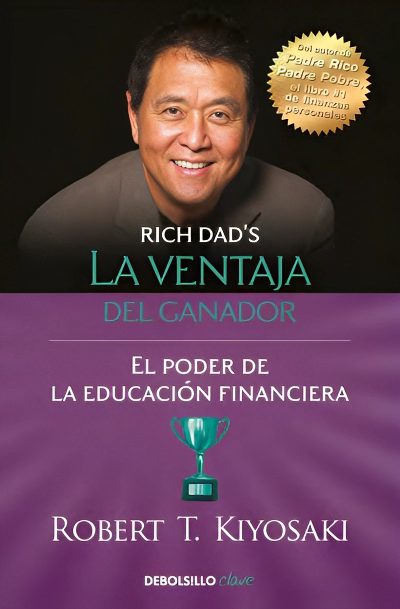 LIBRO LA VENTAJA DEL GANADOR /354 - ROBERT T. KIYOSAKI - 1