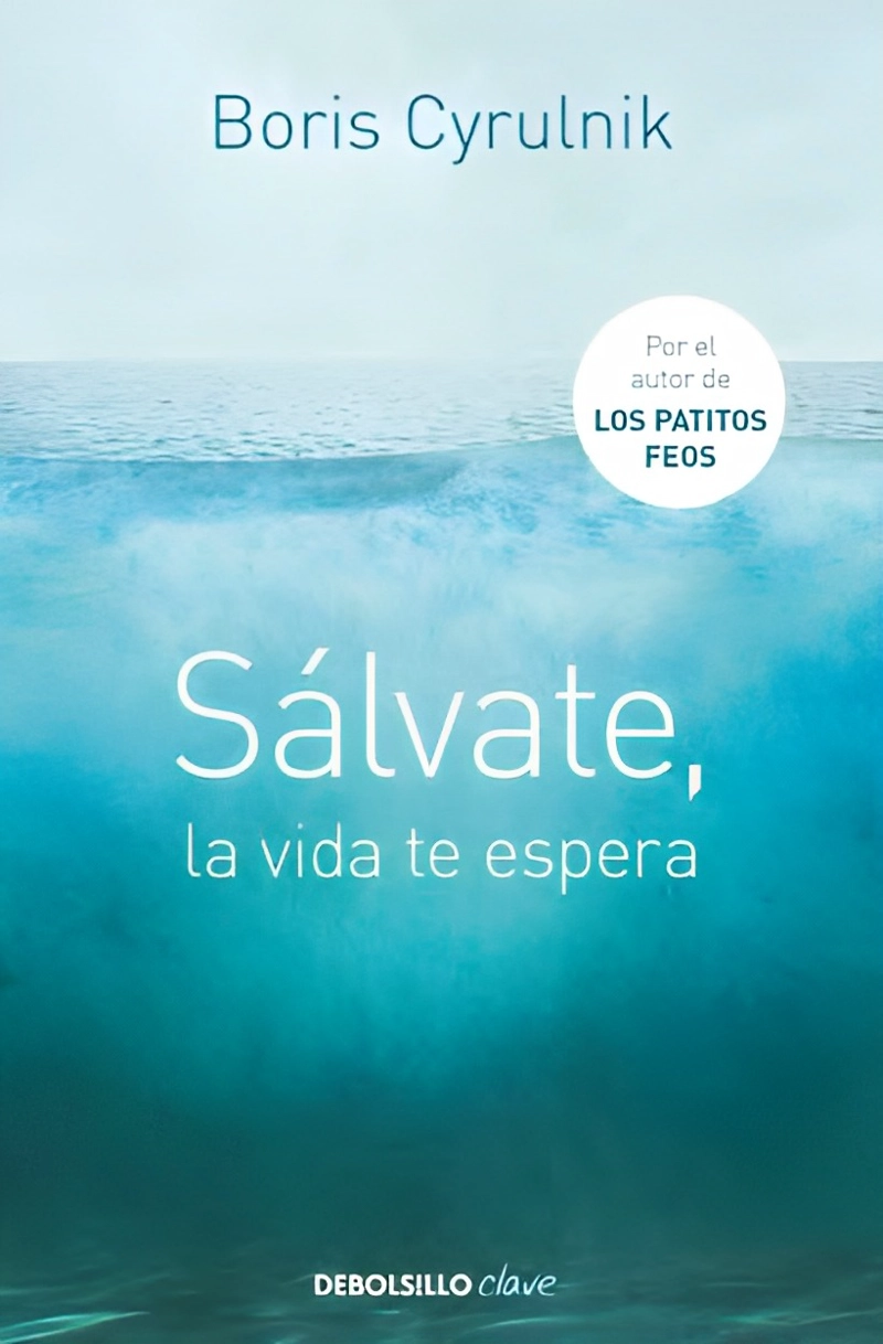 LIBRO LA VIDA TE ESPERA SALVATE /407 - BORIS CYRULNIK - 1