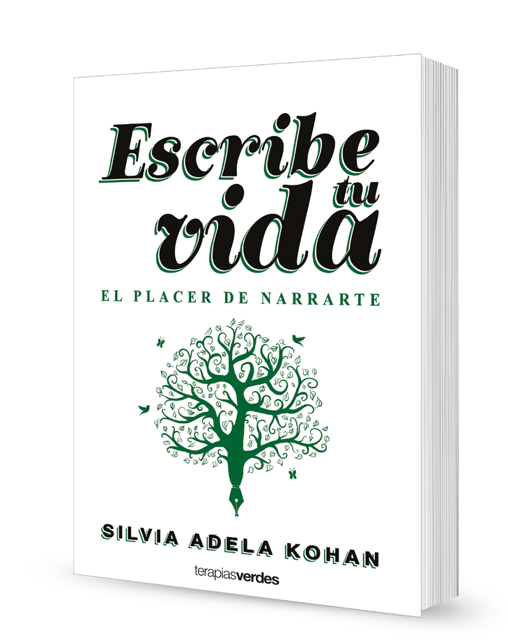 LIBRO ESCRIBE TU VIDA. EL PLACER DE NARRARTE /944 - SILVIA ADELA KOHAN - 1