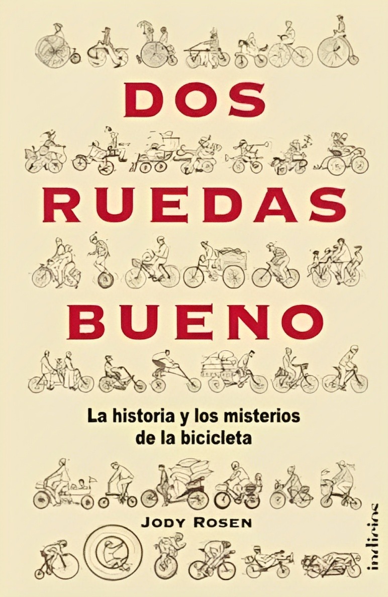 LIBRO DOS RUEDAS BUENO 549 JODY ROSEN - 1