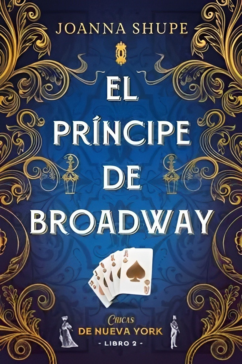 LIBRO EL PRÍNCIPE DE BROADWAY - SEÑORITAS DE NUEVA YORK 2 /694 JOANNA SHUPE - 1