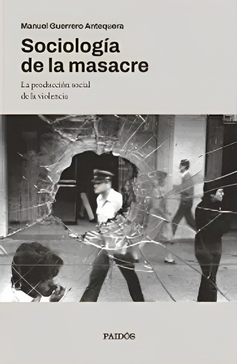 LIBRO SOCIOLOGÍA DE LA MASACRE 146 MANUEL GUERRERO - 1