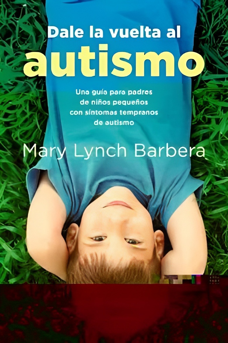 LIBRO DALE LA VUELTA AL AUTISMO 685 MARY LYNCH BARBERA - 1