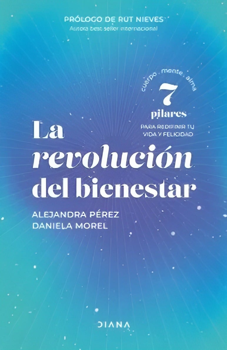 LIBRO LA REVOLUCIÓN DEL BIENESTAR /388 - DANIELA MOREL Y ALEJANDRA PÉREZ - 1