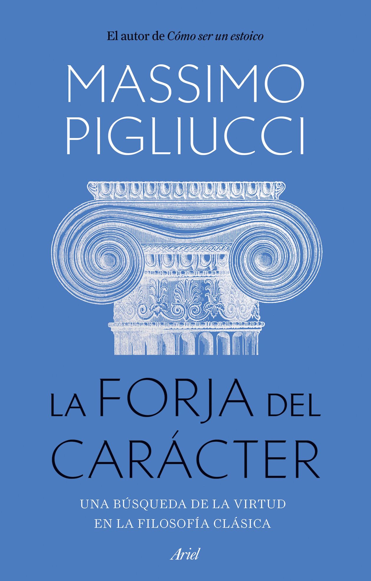 LIBRO LA FORJA DEL CARÁCTER /268 - MASSIMO PIGLIUCCI - 1