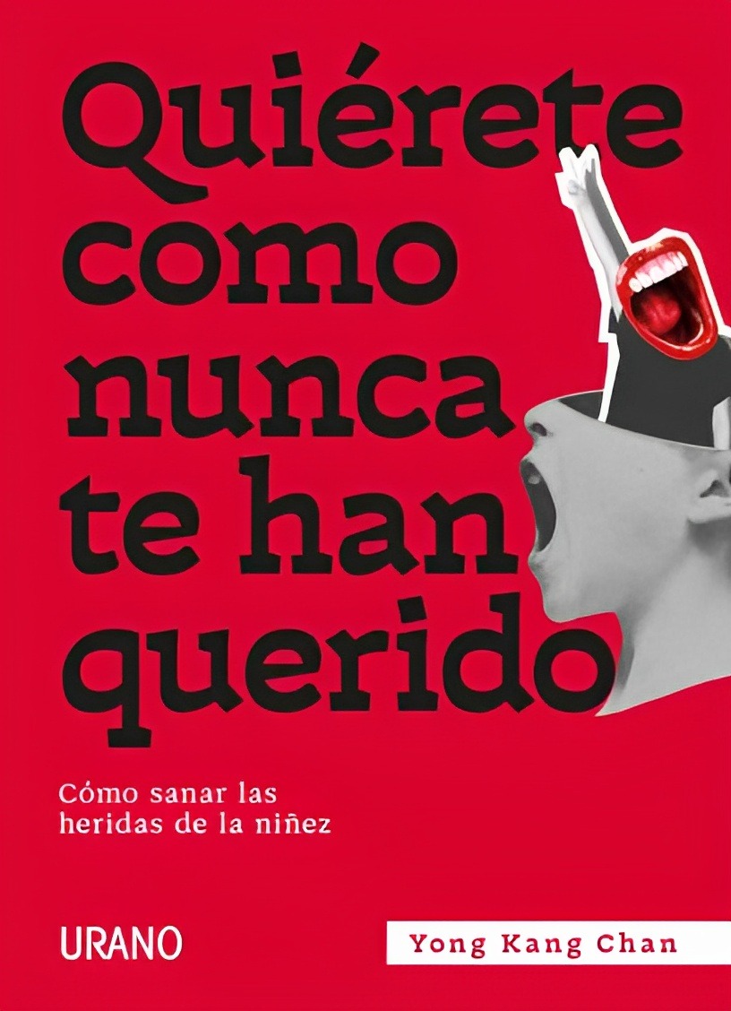 LIBRO QUIÉRETE COMO NUNCA TE HAN QUERIDO /791 - YONG KANG CHAN - 1