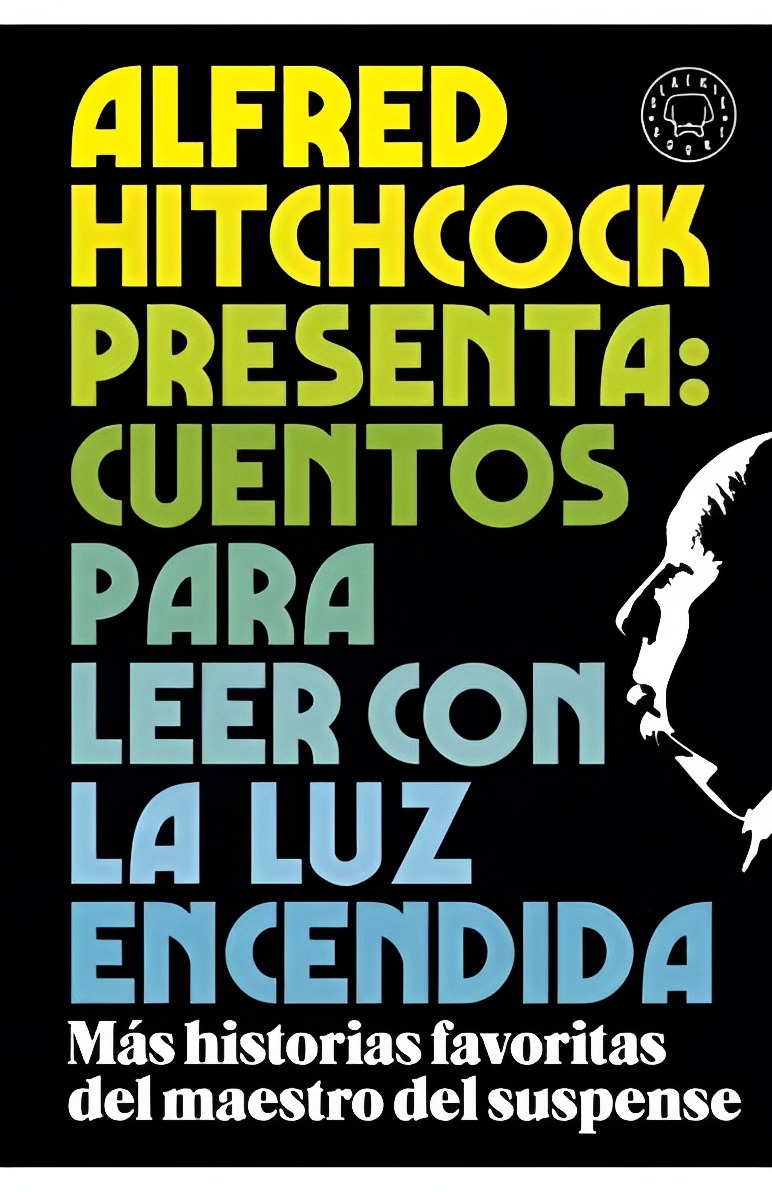 ALFRED HITCHCOCK PRESENTA. CUENTOS PARA LEER CON LA LUZ ENCENDIDA - 1