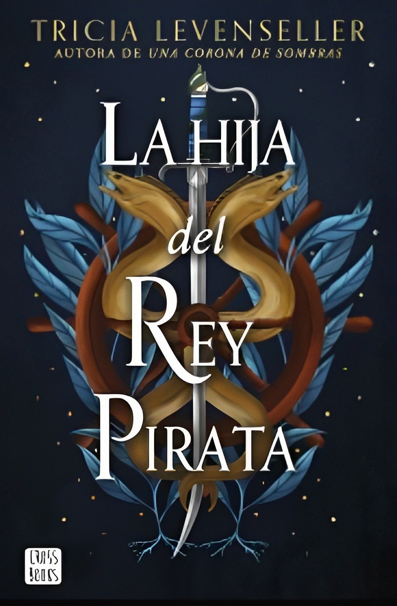 LIBRO LA HIJA DEL REY PIRATA 417 TRICIA LEVENSELLER - 1