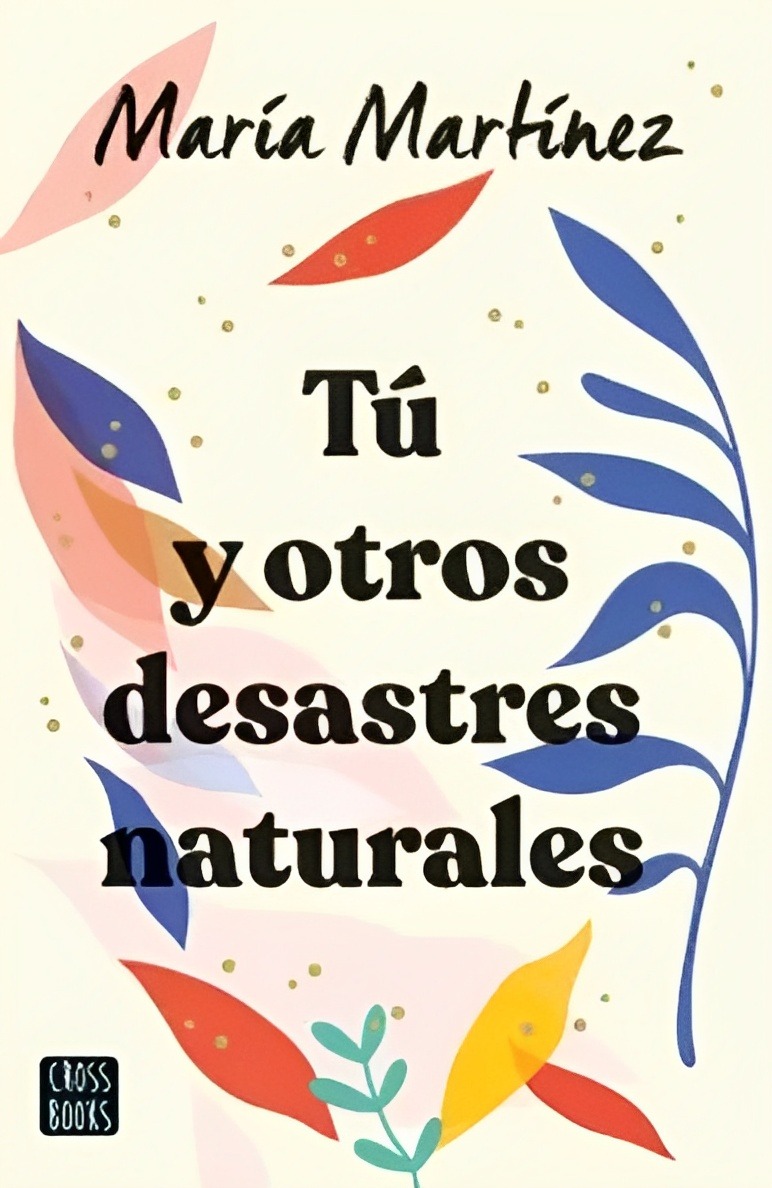LIBRO TÚ Y OTROS DESASTRES NATURALES /424 - MARÍA MARTÍNEZ - 1