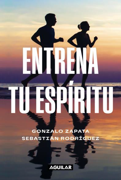 LIBRO ENTRENANDO EL ESPIRITU /797 - GONZALO RODRÍGUEZ, SEBASTIÁN ZAPATA - 2