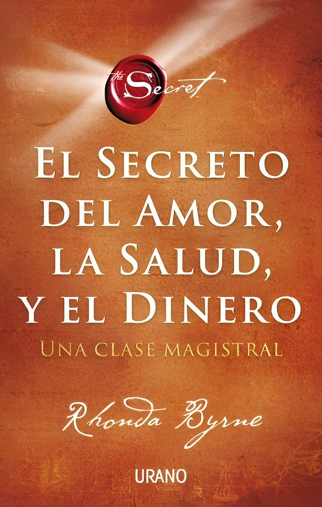 LIBRO EL SECRETO DEL AMOR, LA SALUD Y EL DINERO /869 - RHONDA BYRNE - 1