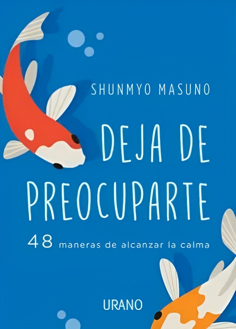 LIBRO DEJA DE PREOCUPARTE /852 - SHUNMYO MASUNO - 1