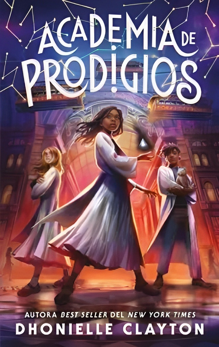 LIBRO ACADEMIA DE PRODIGIOS 775 DHONIELLE CLAYTON - 1