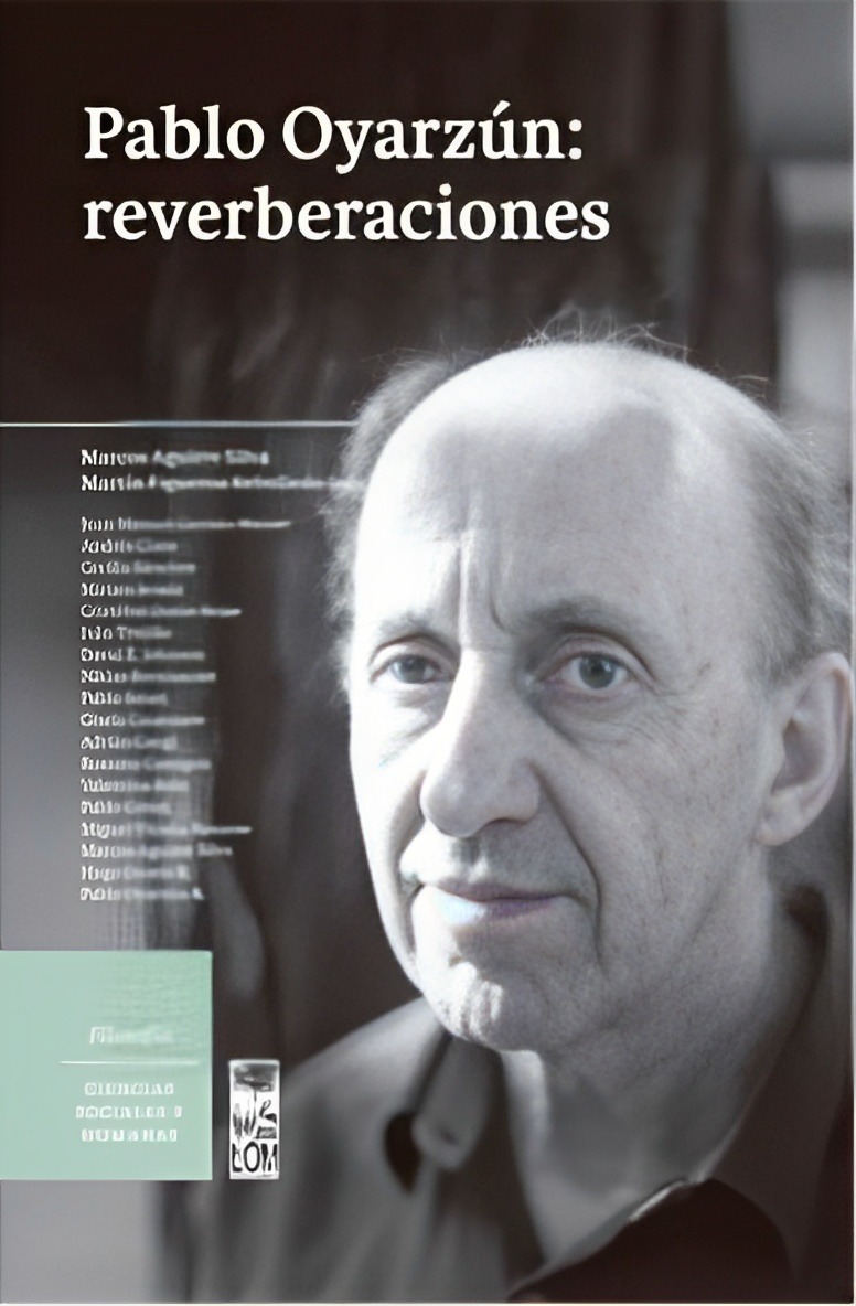 LIBRO PABLO OYARZUN REVERBERACIONES /720 - MARCOS AGUIERRE SILVA - 1