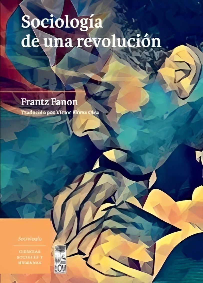 LIBRO SOCIOLOGIA DE UNA REVOLUCION 782 FRANTZ FANON - 1