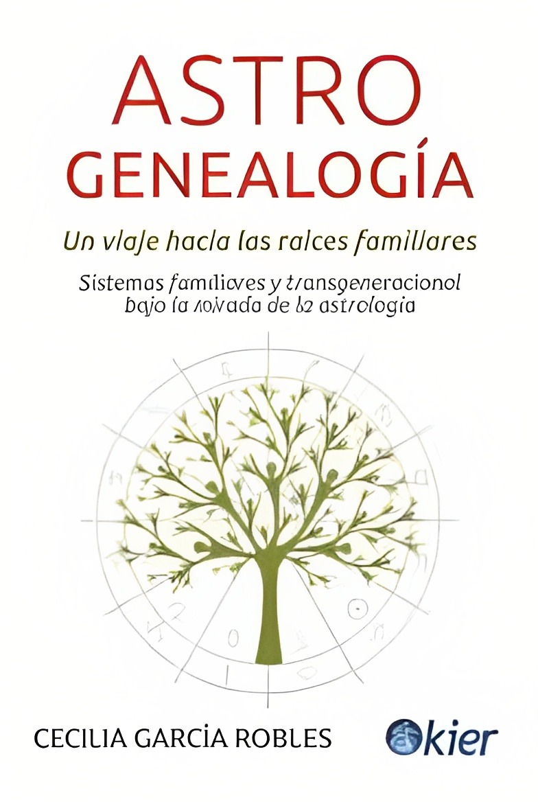 LIBRO ASTROGENEALOGÍA, UN VIAJE HACIA LAS RAICES FAMILIARES CECILIA GARCIA ROBLES - 1
