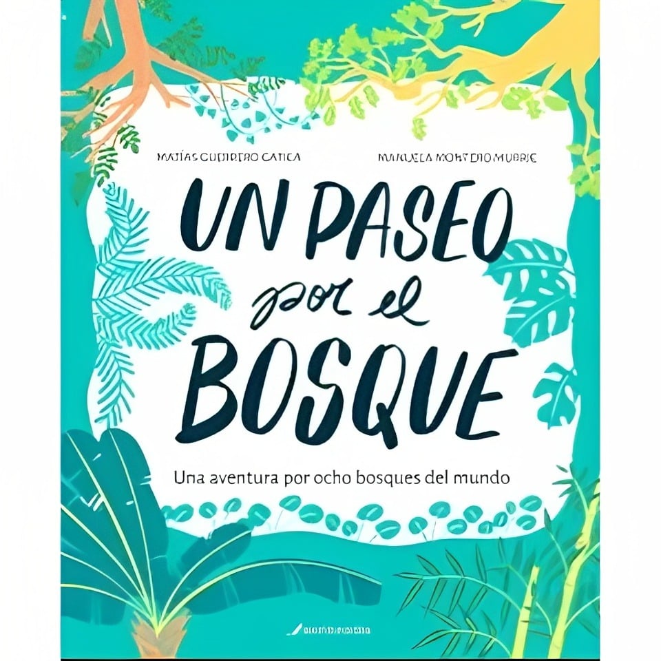 LIBRO UN PASEO POR EL BOSQUE - MATIAS GUERRERO - 1