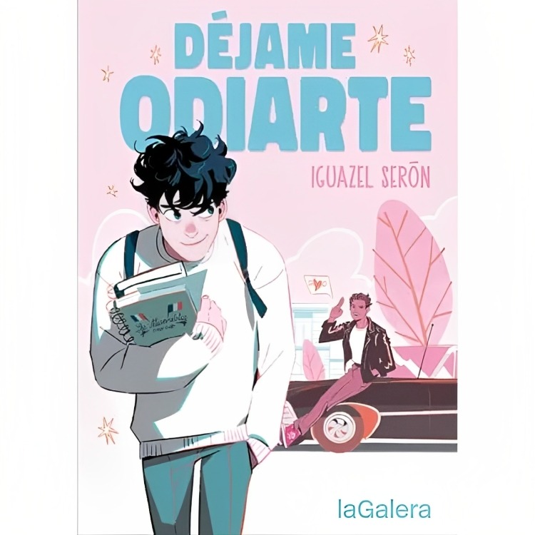 LIBRO DÉJAME ODIARTE LA GALERA SERÓN IGUAZEL - 1