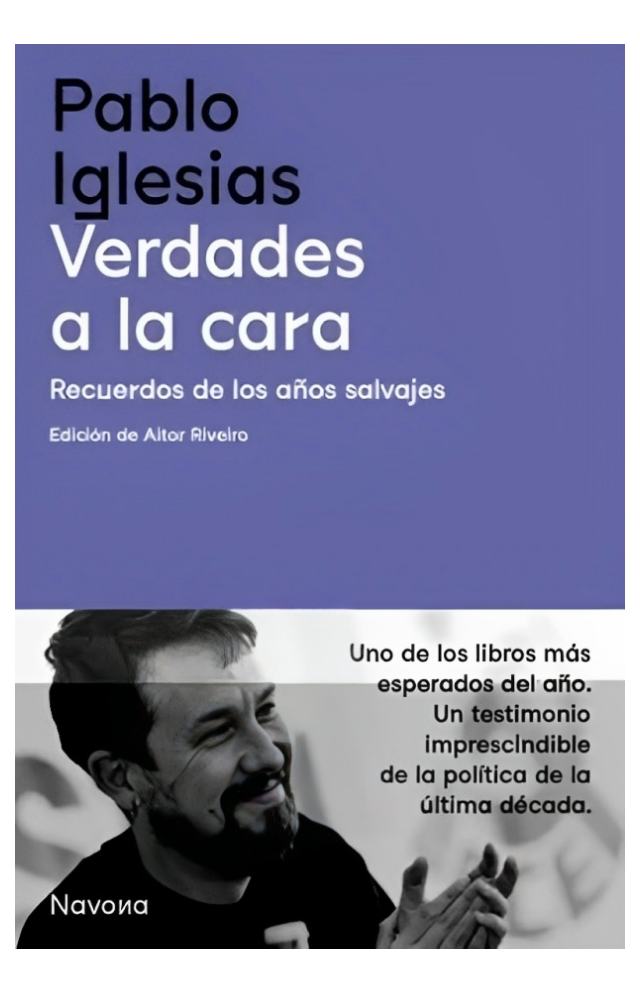 LIBRO VERDADES A LA CARA NAVONA PABLO IGLESIAS - 1
