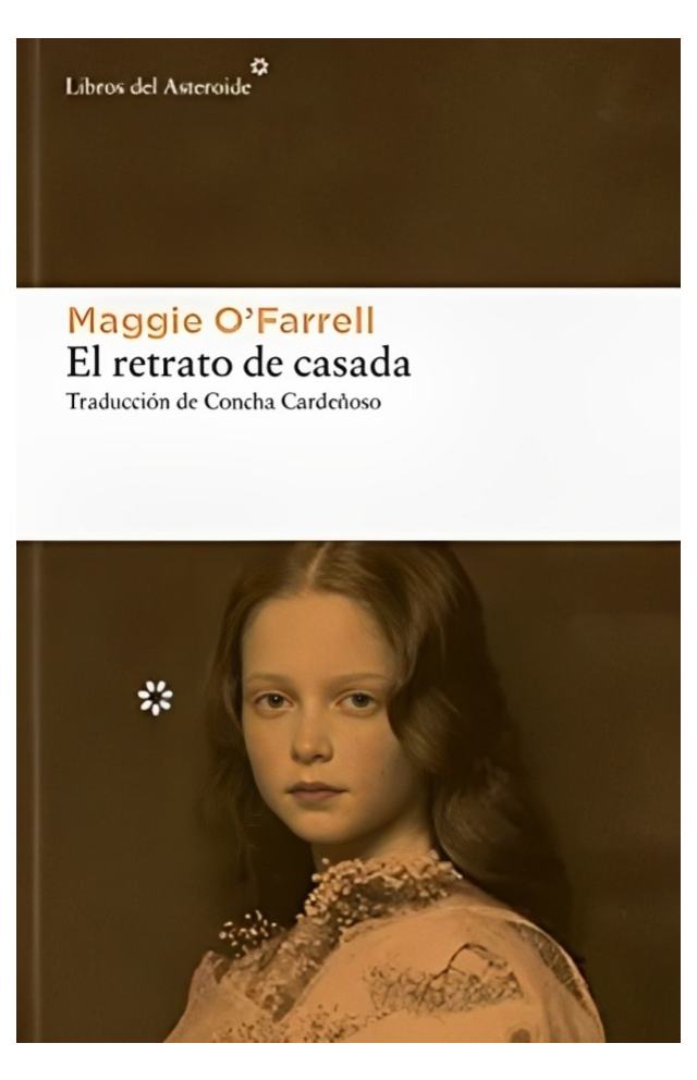 LIBRO EL RETRATO DE CASADA MAGGIE O'FARRELL LIBROS DEL ASTEROIDE - 1