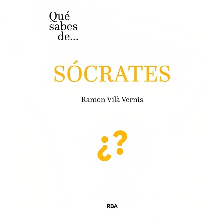 LIBRO QUE SABES DE SOCRATES - RAMON VILA / RBA - 1