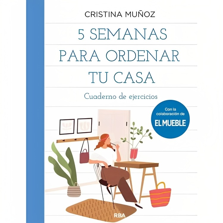 LIBRO 5 SEMANAS PARA ORDENAR TU CASA - CRISTINA MUÑOZ BOLAÑO / RBA - 1
