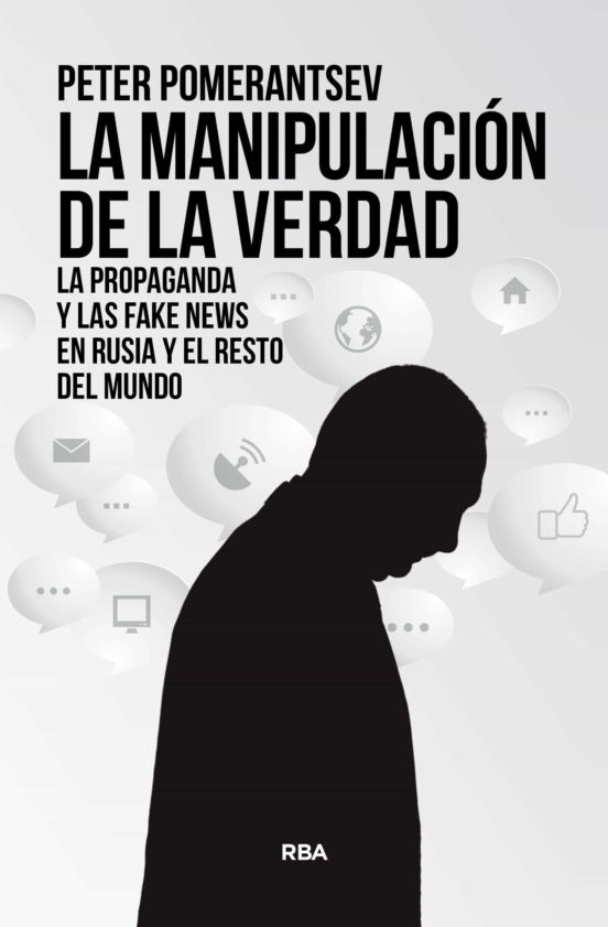 LIBRO LA MANIPULACION DE LA VERDAD RBA PETER POMERANTSEV - 1